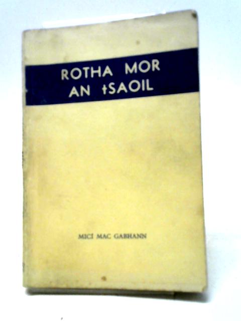 Rotha Mor an tSaoil By Mici Mac Gabhann