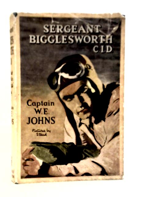 Sergeant Bigglesworth C.I.D von W.E.Johns