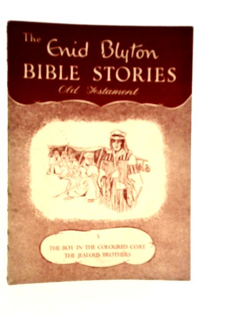 The Bible Stories: Vol.3 By Enid Blyton