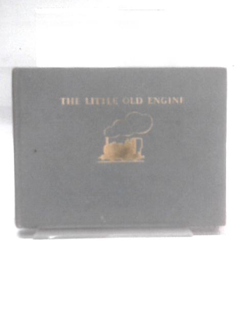 The Little Old Engine By Rev. W. Awdry