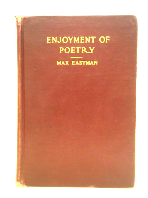 Enjoyment of Poetry von Max Eastman