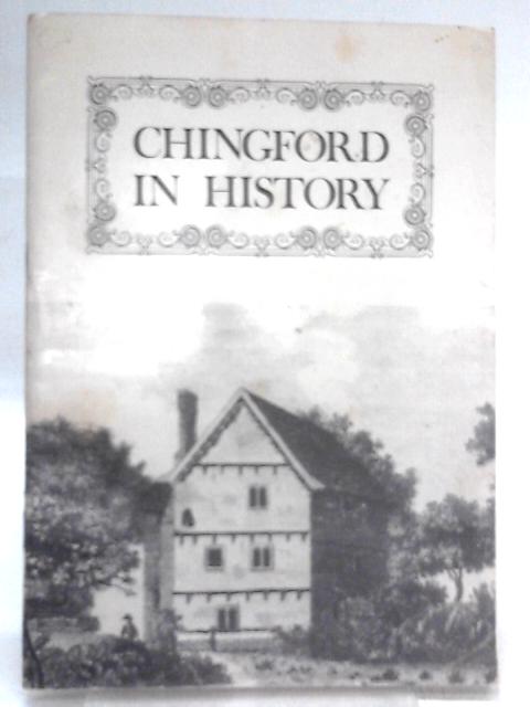 Chingford In History - The Story Of A Forest Village By Kenneth Neale