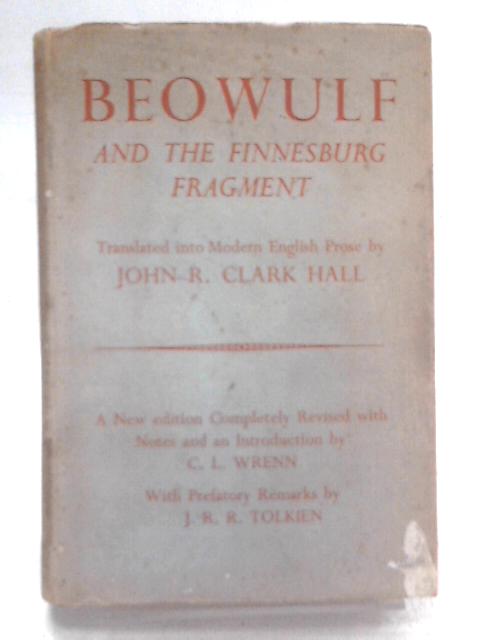 Beowulf and the Finnesburg Fragment By John R. Clark Hall