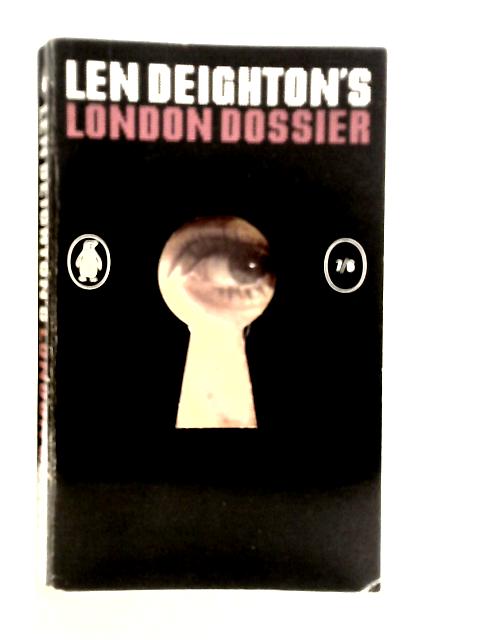 Len Deighton's London Dossier von Len Deighton