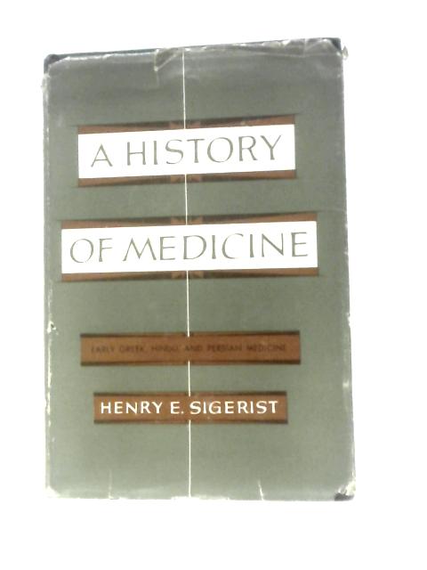 A History of Medicine von Henry E. Sigerist