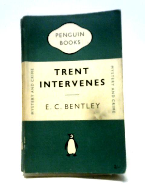 Trent Intervenes von E. C. Bentley