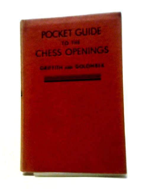 The Pocket Guide to the Chess Openings By R. C. Griffith & H. Golombek