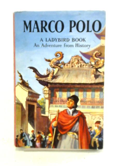 An Adventure from History. Marco Polo By L. Du Garde Peach