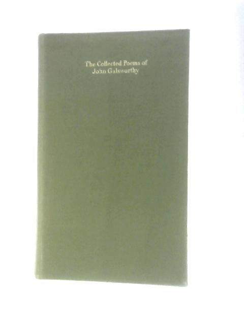 The Collected Poems of John Galsworthy von John Galsworthy