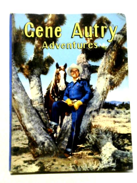 Gene Autry Adventures By Birn Brothers Ltd