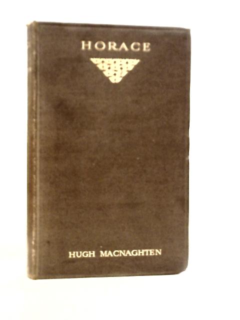 The Odes of Horace von Hugh Macnaghten