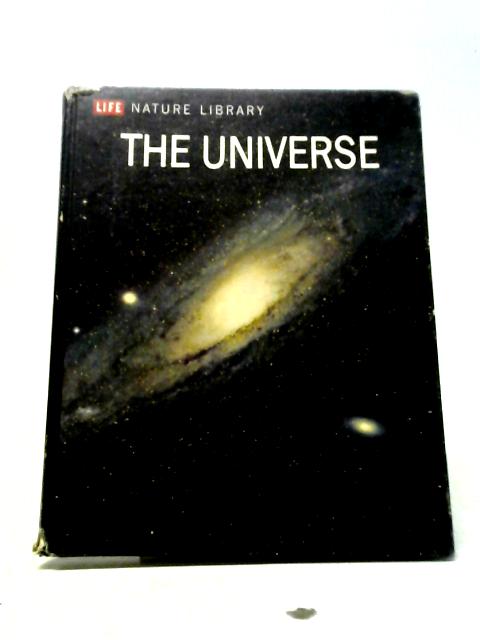 Life Nature Library - The Universe By David Bergamini