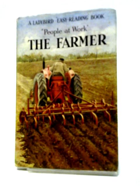 The Farmer (Ladybird 'Easy Reading' Book, 'People At Work', Series 606B) von Ina Havenhand