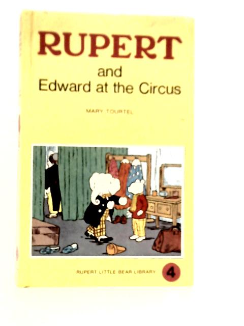 Rupert and Edward at the Circus By Mary Tourtel