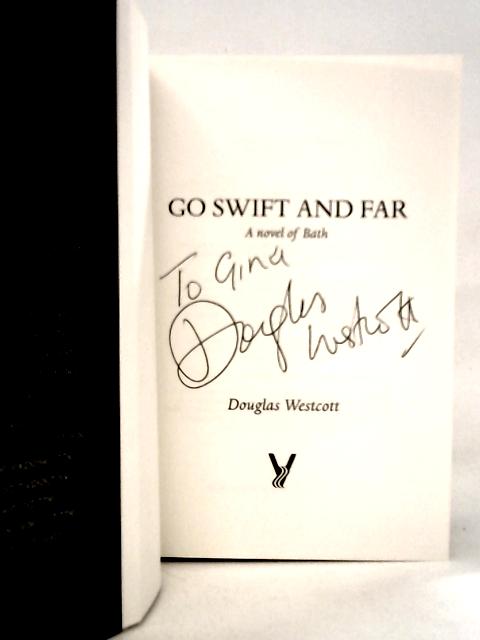 Go Swift and Far von Douglas Westcott