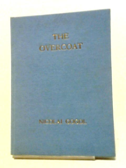 The Overcoat von Nikolai Vasilievich Gogol