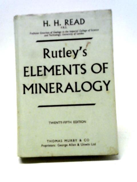 Elements of Minerology By H. H. Read