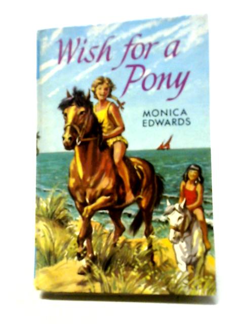 Wish For A Pony By Monica Edwards