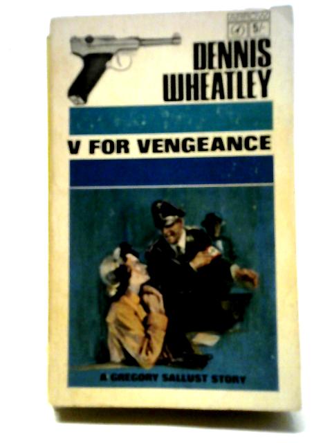 V for Vengeance von Dennis Wheatley