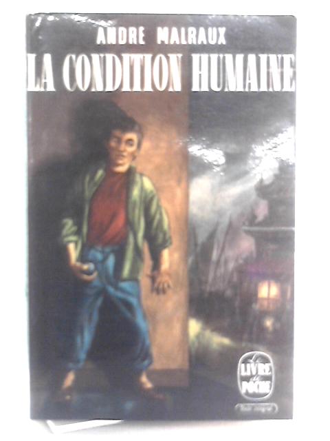 La Condition Humaine By Andre Malraux