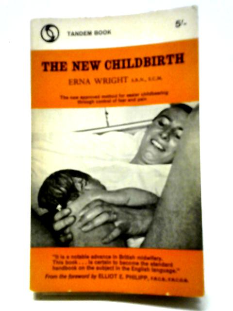 The New Childbirth von Erna Wright