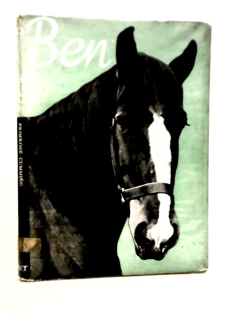 Ben. The Story of a Cart-Horse By Primrose Cumming