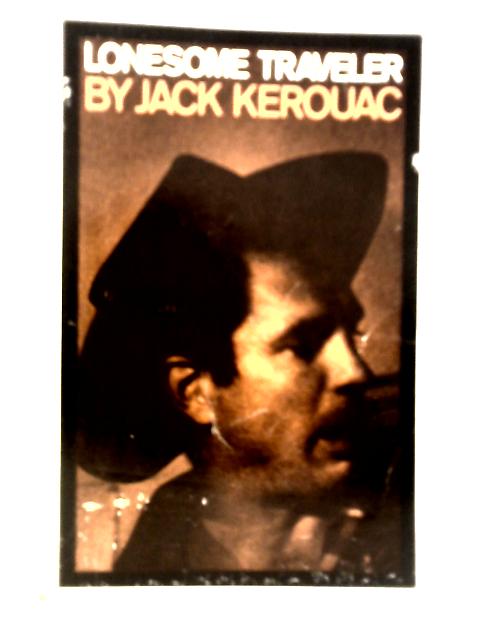 Lonesome Traveler By Jack Kerouac