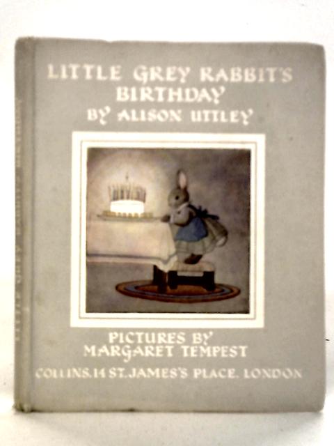 Little Grey Rabbit's Birthday By Alison Uttley