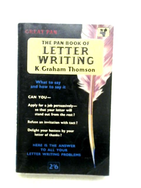 The Pan Book Of Letter Writing By K. Graham Thomson