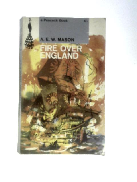 Fire Over England (Peacock Books) By A.E.W.Mason