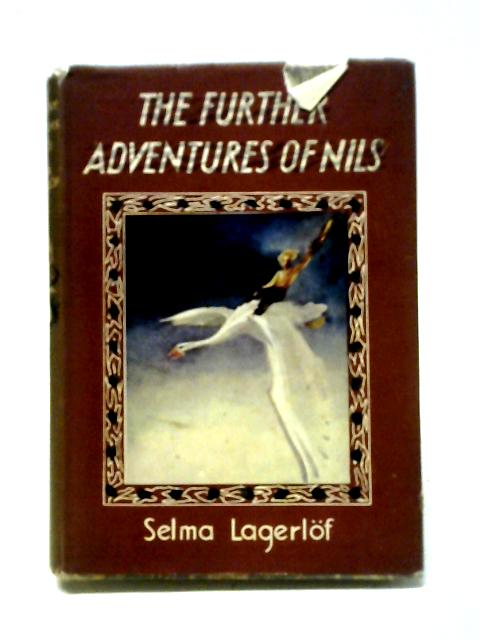 The Further Adventures Of Nils By Selma Lagerlof