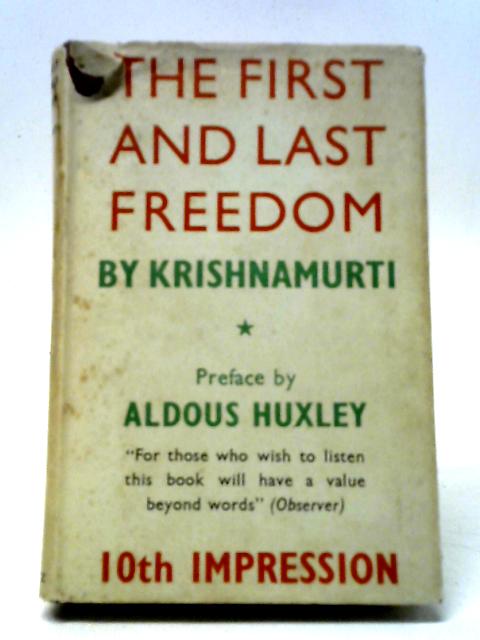 The First and Last Freedom By J Krishnamurti