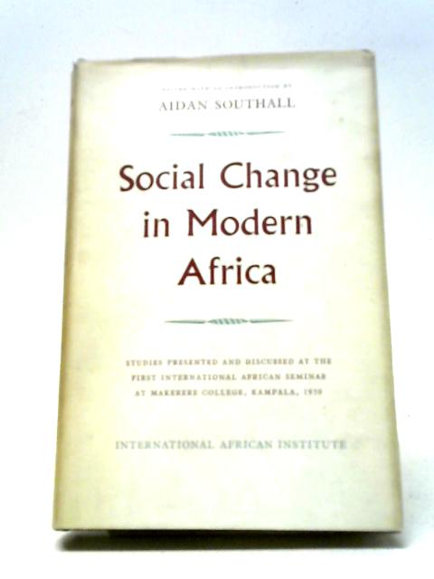 Social Change in Modern Africa By Aidan Southall (ed.)