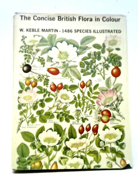 The Concise British Flora in Colour By W. Keble Martin