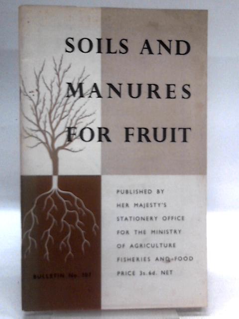 Soils and Manures for Fruit By T. Wallace