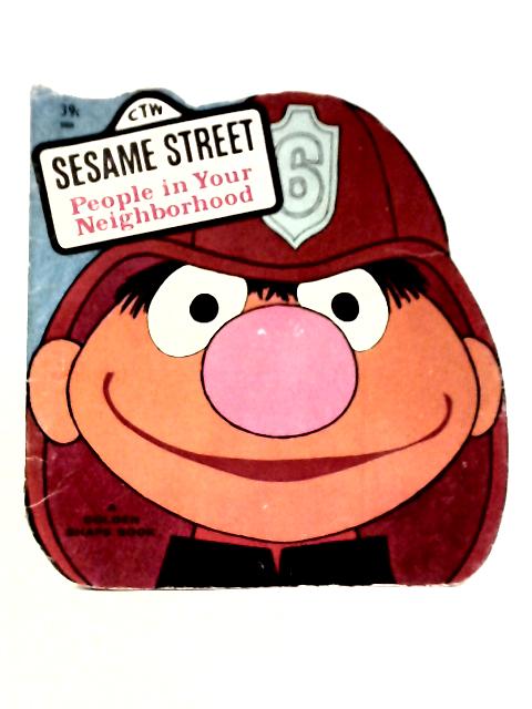 Sesame Street People Your Neighborhood By Jeffrey Moss