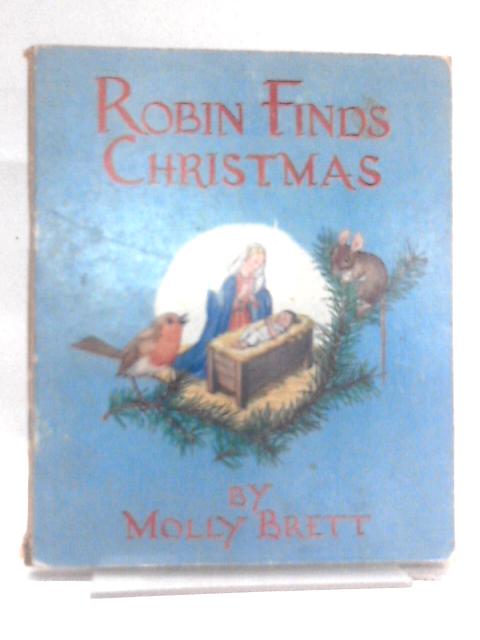 Robin Finds Christmas By Molly Brett