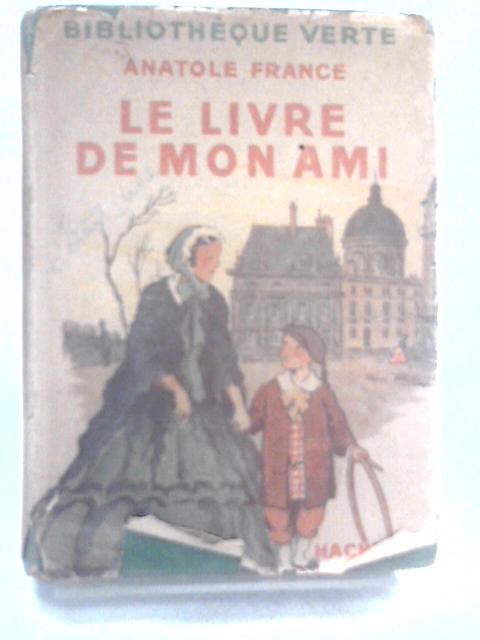 Le Livre De Mon Ami By Anatole France