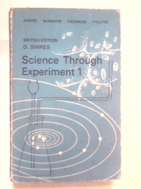 Science Through Experiment 1 By Anstee, MacMahon, Passmore, Poulter