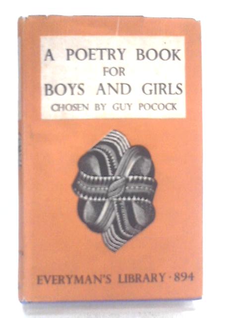 A Poetry Book for Boys and Girls By Guy Pocock