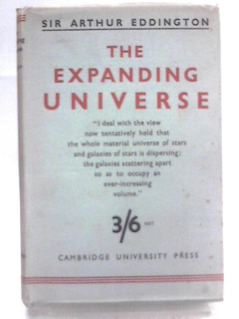 The Expanding Universe By Sir Arthur Eddington