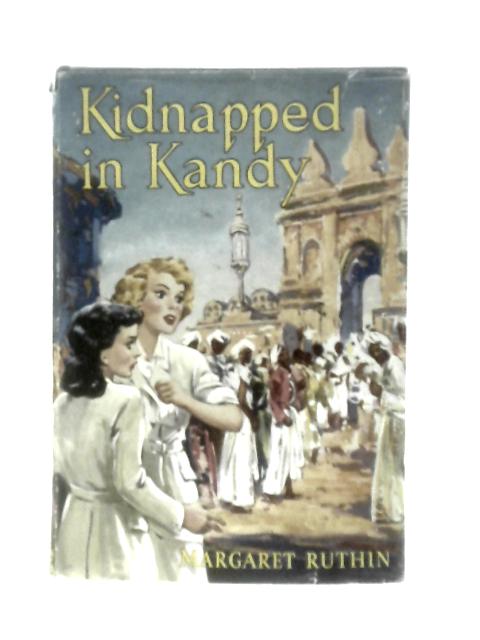 Kidnapped in Kandy von Margaret Ruthin