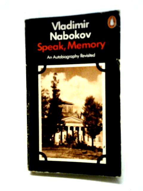 Speak, Memory By Vladimir Nabokov