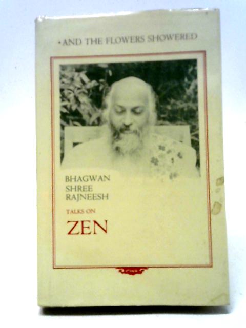 And The Flowers Showered von Bhagwan ShreeRajneesh