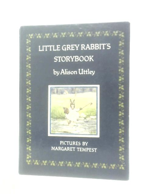 Little Grey Rabbit's Storybook By Alison Uttley