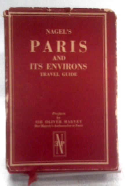 Nagel's Paris And Its Environs Travel Guide By Unstated