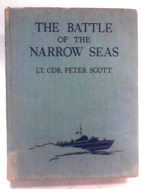 The Battle of the Narrow Seas von Lieutenant-Commander Peter Scott