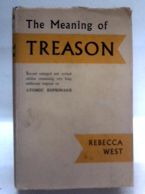 The Meaning of Treason By Rebecca West