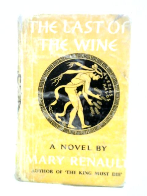 The Last of the Wine By Mary Renault