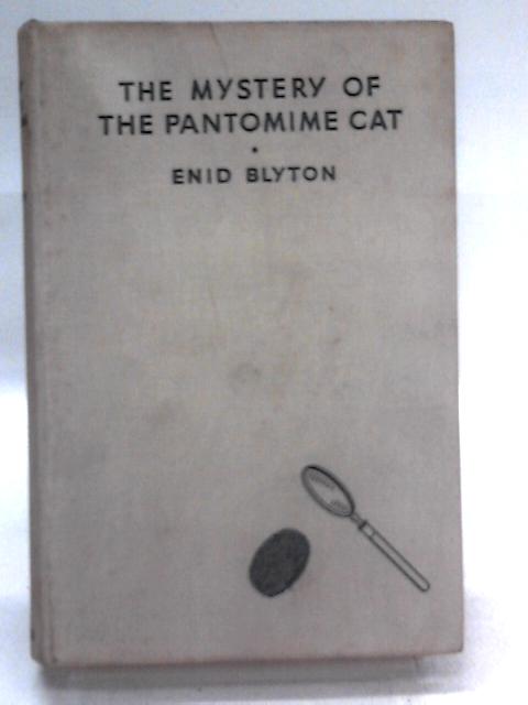 The Mystery of the Pantomime Cat By Enid Blyton